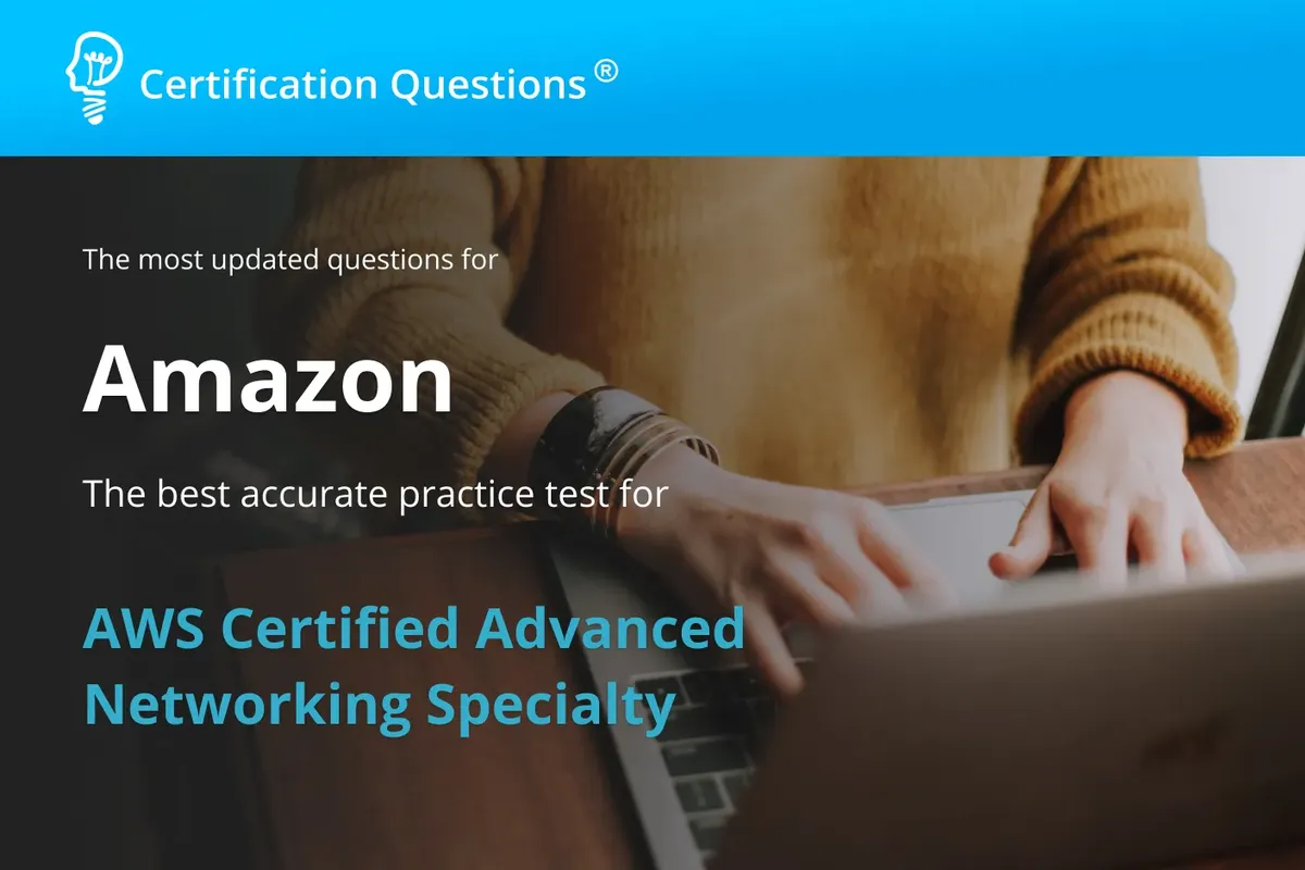 This is the comprehensive study guide about the AWS advanced networking specialty exam questions